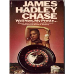 Well Now, My Prett - James Hadley Chase