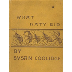 What Katy Did - Susan Coolidge