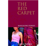 Red Carpet, The: Bangalore Stories, Lavanya Sankaran