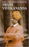 Complete Works of Swami Vivekananda, The - Swami Vivekananda