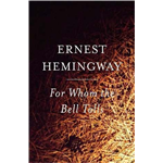 For Whom the Bell Tolls - Ernest Hemingway