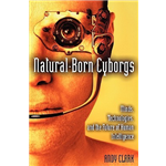 Natural Born Cyborgs - Andy Clark