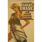 One Bright Summer Morning - James Hadley Chase