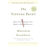 Tipping Point, The - Malcolm Gladwell