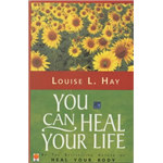 You Can Heal Your Life - Louise Hay