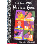 6th Grade Nickname Game, The - Gordon Korman