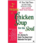 A 2nd Helping of Chicken Soup for the Soul - Jack Canfield