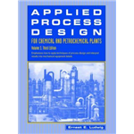Applied Process Design for Chemical and Petrochemical Plants - Ernest E. Ludwig