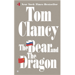 Bear and the Dragon, The - Tom Clancy