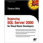 Beginning SQL Server 2000 For Visual Basic Developers - Thearon Willis