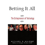 Betting It All - Michael S. Malone