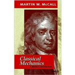 Classical Mechanics - Martin W. McCall