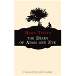Diary of Adam and Eve, The - Mark Twain