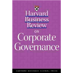 Harvard Business Review on Corporate Governance - 