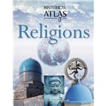 Historical Atlas of Religions - Karen Farrington