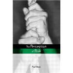 Perception of Risk, The - Paul Slovic