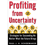 Profiting From Uncertainty - Paul Jh Schoemaker