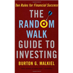 Random Walk Guide to Investing, The - Burton Gordon Malkiel