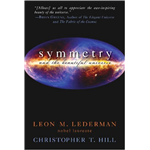 Symmetry And The Beautiful Universe - Leon M. Lederman