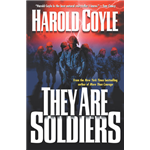 They Are Soldiers - Harold Coyle