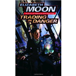 Trading In Danger - Elizabeth Moon