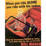 When You Ride Alone You Ride With Bin Laden - Bill Maher