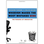 Whoever Makes The Most Mistakes Wins - Ralph Keyes Richard Farson 