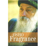 Osho Fragrance - Swami Chaitanya Keerti