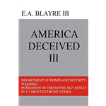 America Deceived - E.A. Blayre