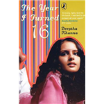 Year I Turned 16, The - Deeptha Khanna
