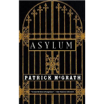 Asylum - Patrick McGrath