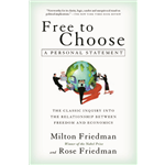 Free to Choose - Milton Friedman