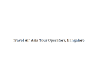 Travel Air Asia Tour Operators - Bangalore