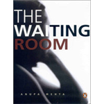 The Waiting Room - Anupa Mehta