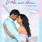 U Me aur Hum