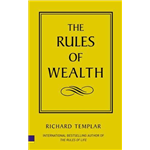 Rules of Wealth, The - Richard Templar