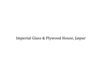 Imperial Glass & Plywood House - Jaipur 