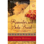 Rosewater and Soda Bread - Marsha Mehran