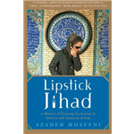 Lipstick Jihad - Azadeh Moaveni