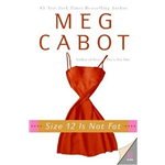 Size 12 Is Not Fat - Meg Cabot