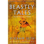 Beastly Tales From Here and There - Vikram Seth