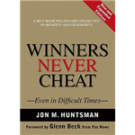 Winners Never Cheat - Jon M Huntsman