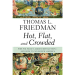 Hot, Flat, and Crowded - Thomas L. Friedman