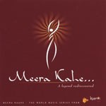 Meera Kahe - A legend rediscovered