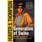 Generation of Swine - Hunter S Thompson