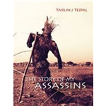 Story of My Assassins, The - Tarun Tejpal