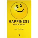 Happiness Gain And Retain - Singh