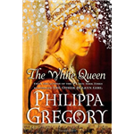 White Queen, The - Philippa Gregory