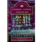 Friends Lovers Chocolate - Alexander McCall Smith