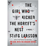 Girl Who Kicked the Hornets Nest, The - Stieg Larsson